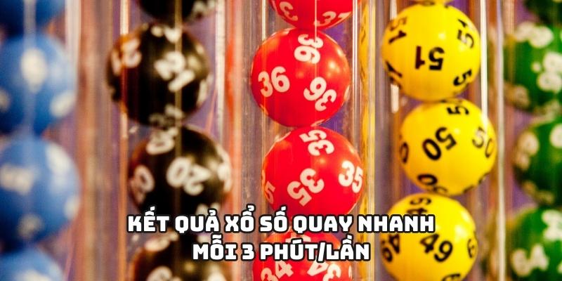 Kết quả xổ số quay nhanh mỗi 3 phút/lần