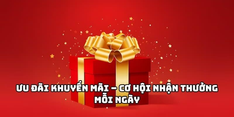 Ngập tràn ưu đãi hấp dẫn dành tặng người chơi