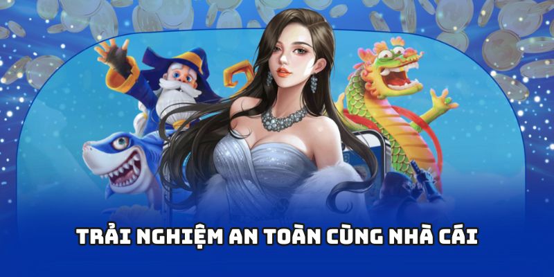 Trải nghiệm an toàn cùng nhà cái b52club