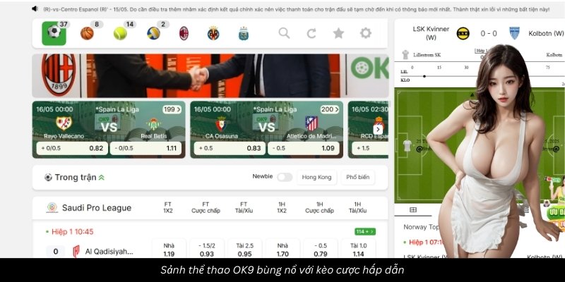 Sảnh thể thao OK9 bùng nổ với kèo cược hấp dẫn