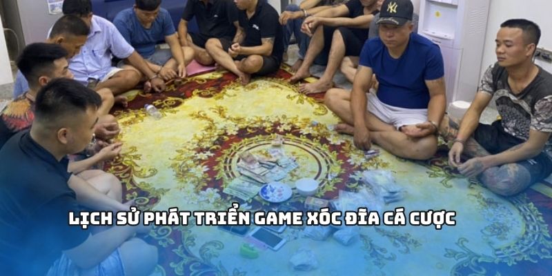 Nguồn gốc phát triển game xóc đĩa cá cược