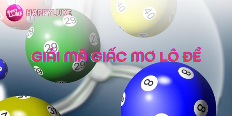 Tìm hiểu về giải mã giấc mơ lô đề BK8