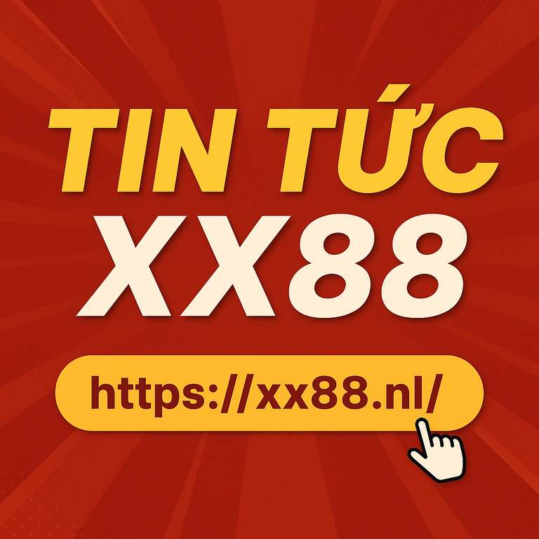 Tin tức XX88: Cập nhật mới nhất về các sự kiện và ưu đãi nóng hổi