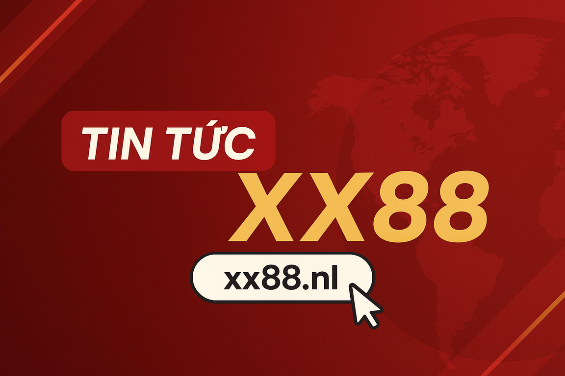 Tại sao nên chọn XX88 để cập nhật tin tức và tham gia cá cược?