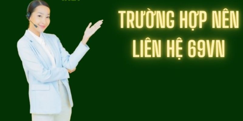 Đa dạng các hình thức liên hệ khi gặp vấn đề tải app 69VN
