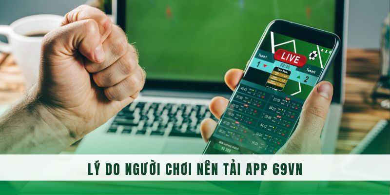 Tính tiện lợi khi tham gia chơi cá cược tại 69VN