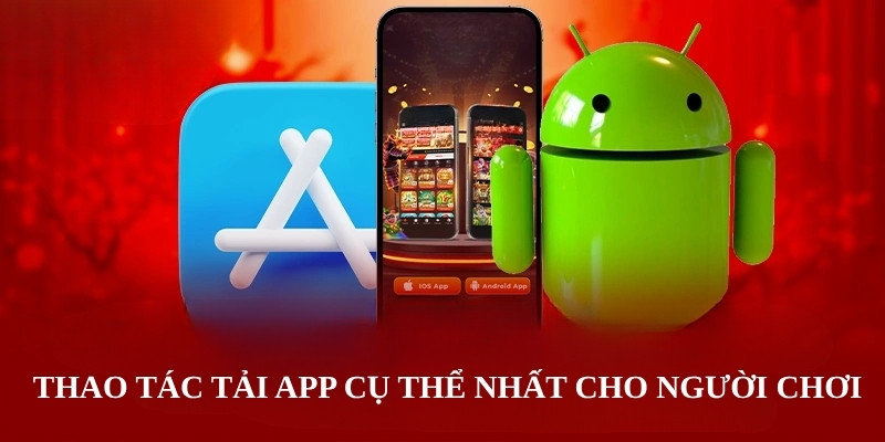 Thao tác tải app kjc cụ thể nhất cho người chơi 