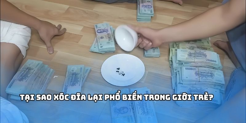 Lý do xóc đĩa thu hút người chơi trải nghiệm
